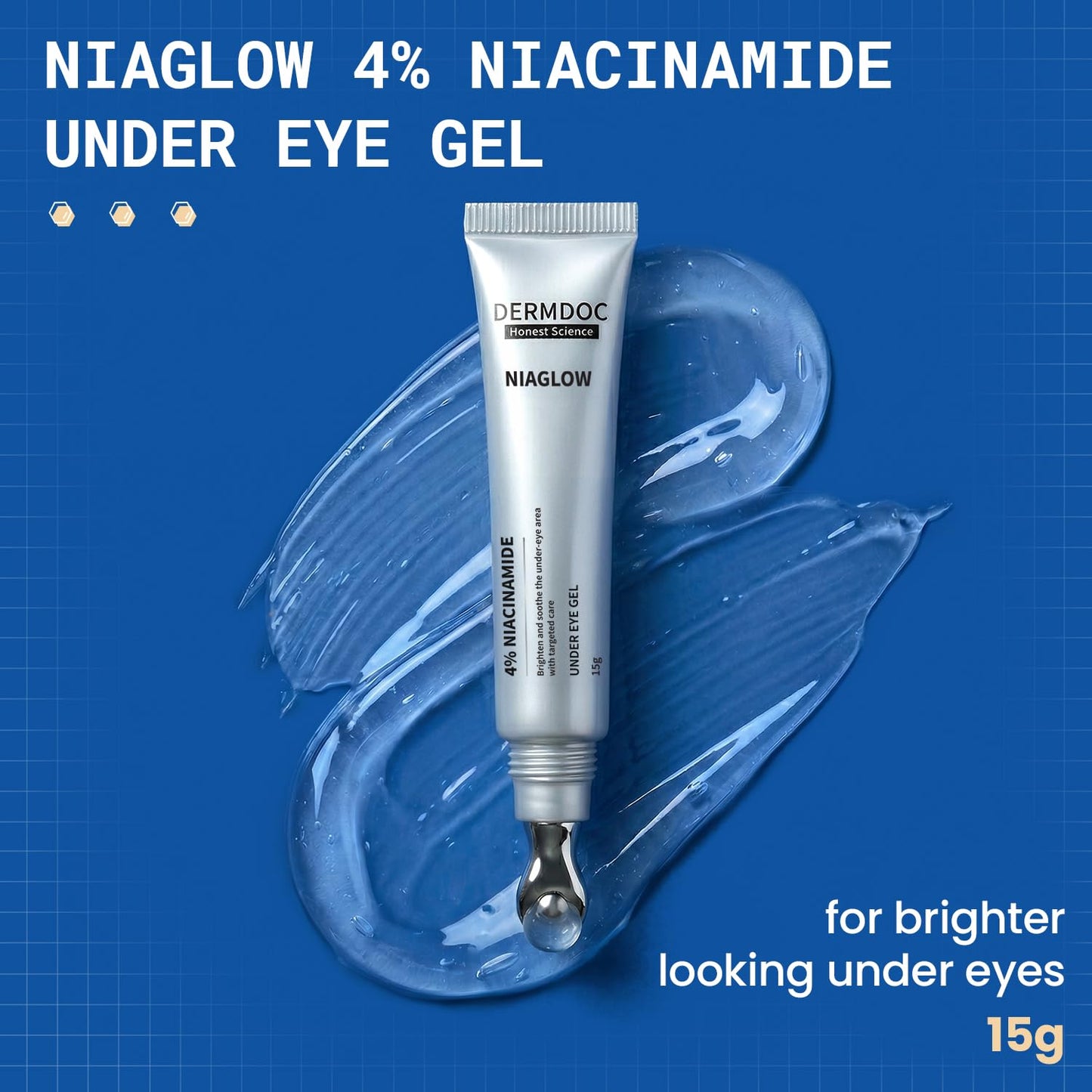 DERMDOC Niaglow 4% Niacinamide Under Eye Gel, 15gm | Reduces Dark Circles & Puffiness | Cools & Soothes | Lightweight | Fast Absorbing | Brightening Eye Care Gel for Tired Eyes & Fine Lines