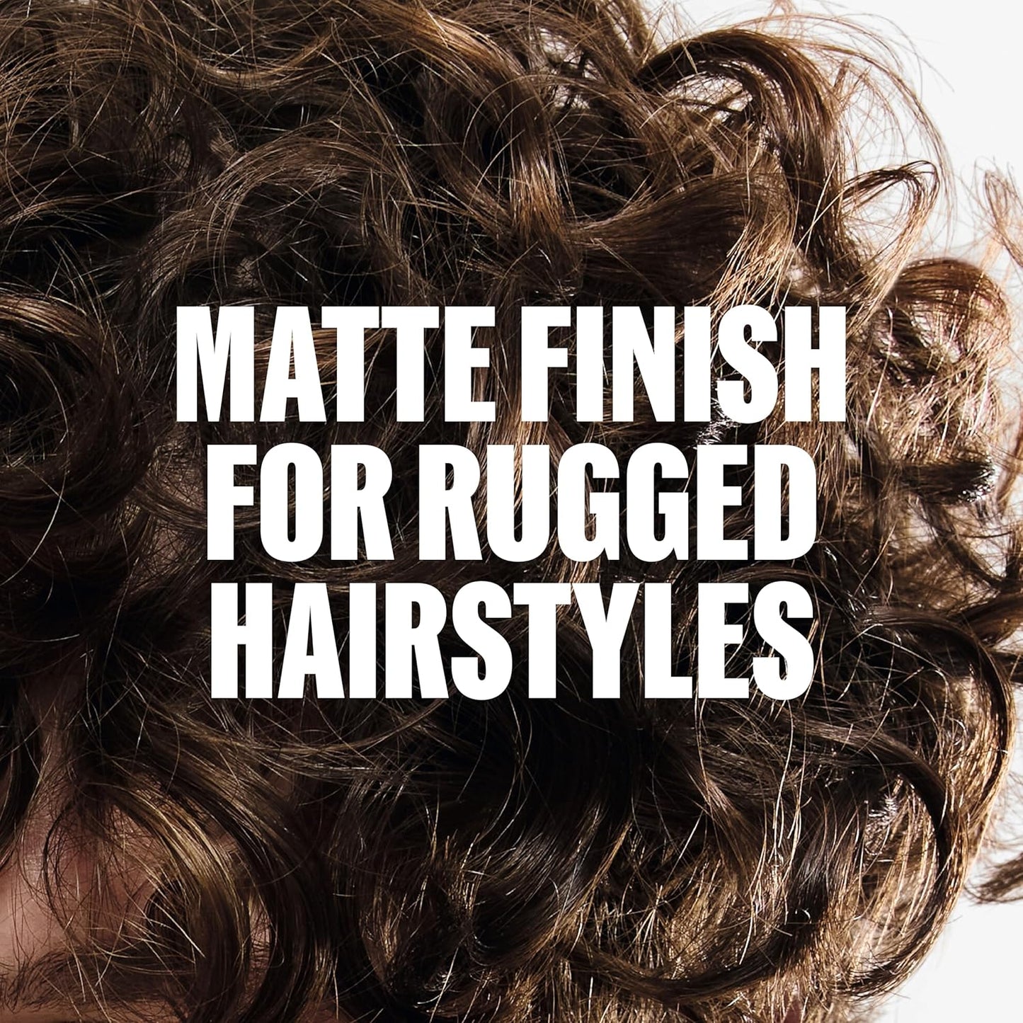 Text 'MATTE FINISH FOR RUGGED HAIRSTYLES' over a background of wavy hair.