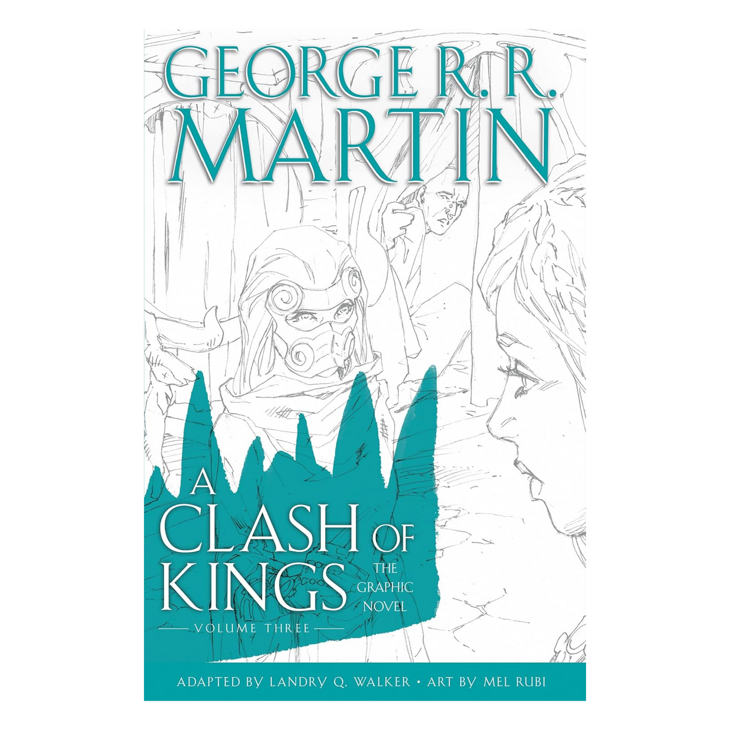 A Clash Of Kings: Graphic Novel, Volume Three Hardcover