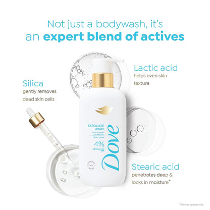 DOVE Exfoliate Away Serum Body Wash, 300 ml, for Refined and Silky Skin, with 4% Refining Serum + AHA, Dermatologist Co-Created, Paraben & SLS Free