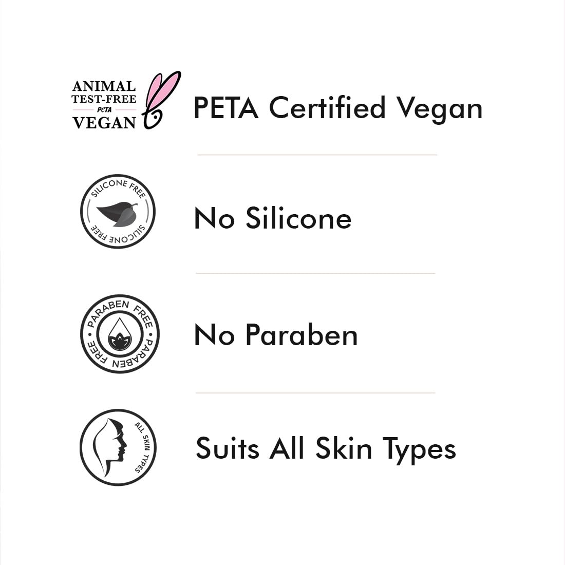 Certification logos for animal test-free, PETA certified vegan, no silicone, no paraben, and suits all skin types on a white background.