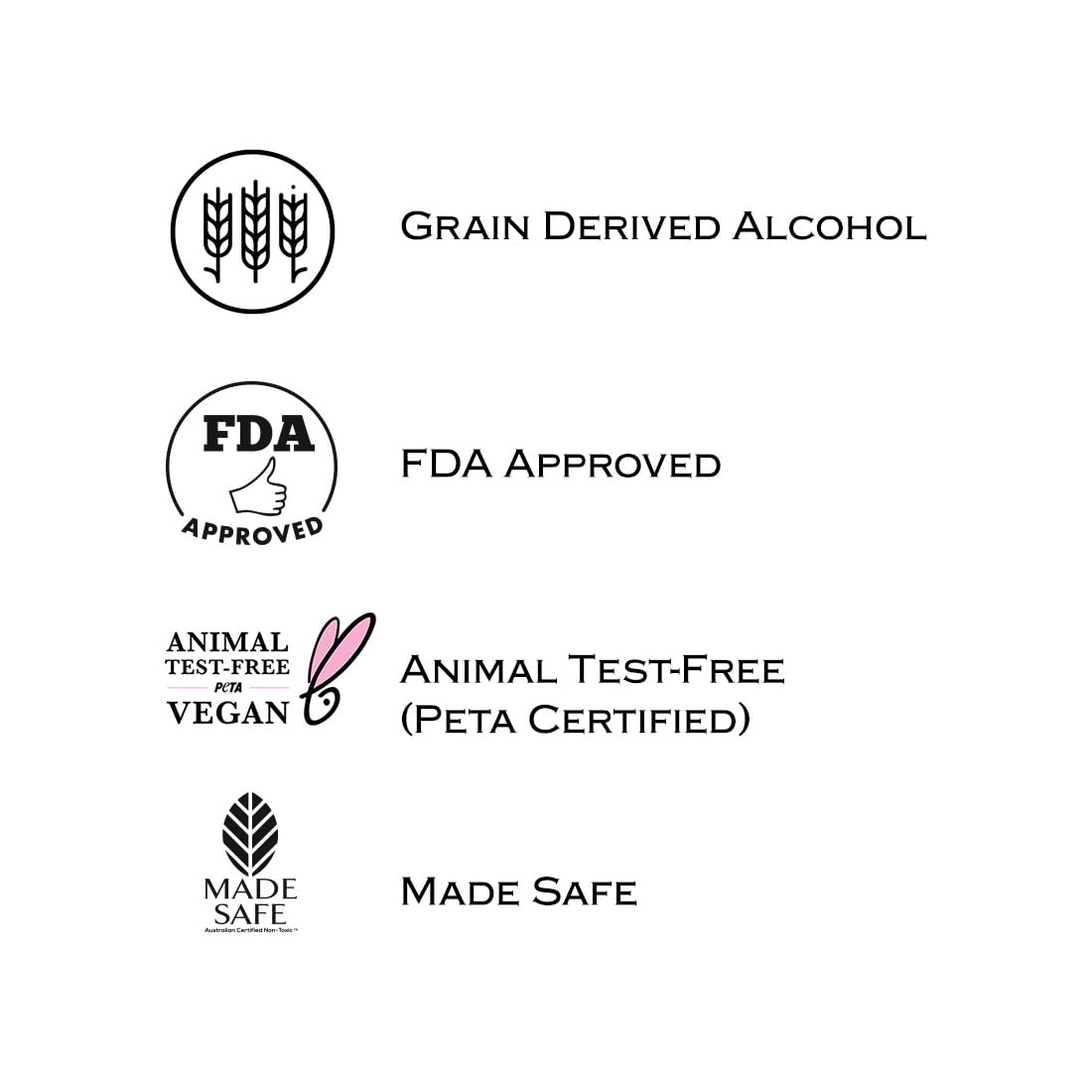 Collection of certification logos including grain derived alcohol, FDA approved, animal test-free, vegan, and made safe on a white background.