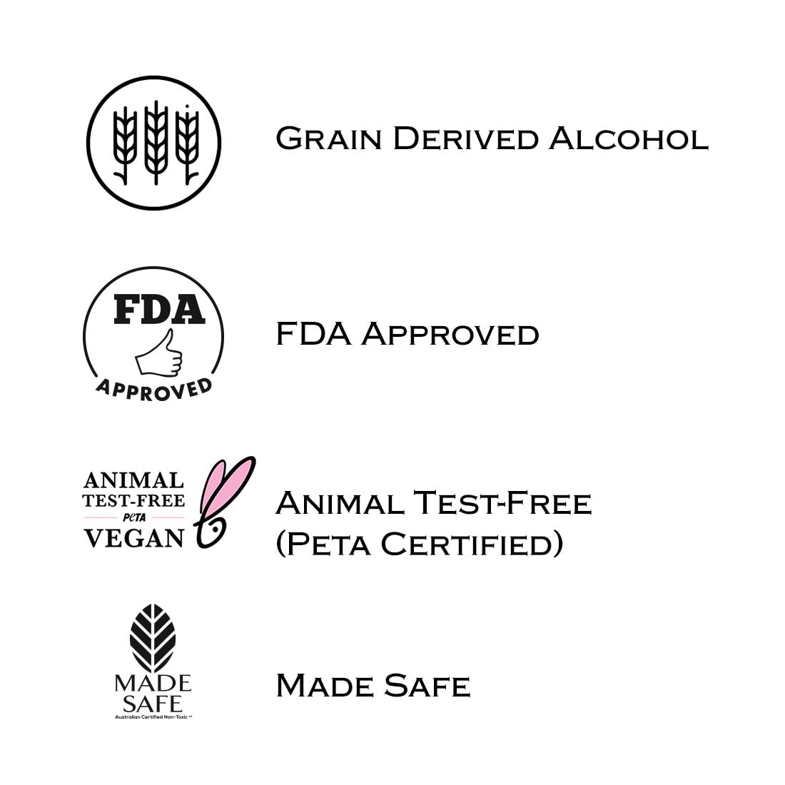 Collection of certification logos including grain derived alcohol, FDA approved, animal test-free, vegan, and made safe on a white background.