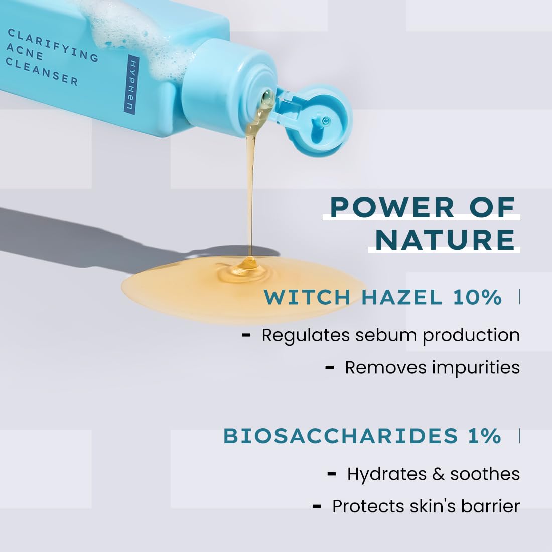 Clarifying acne cleanser being poured with text about witch hazel and biosaccharides on a light gray background.