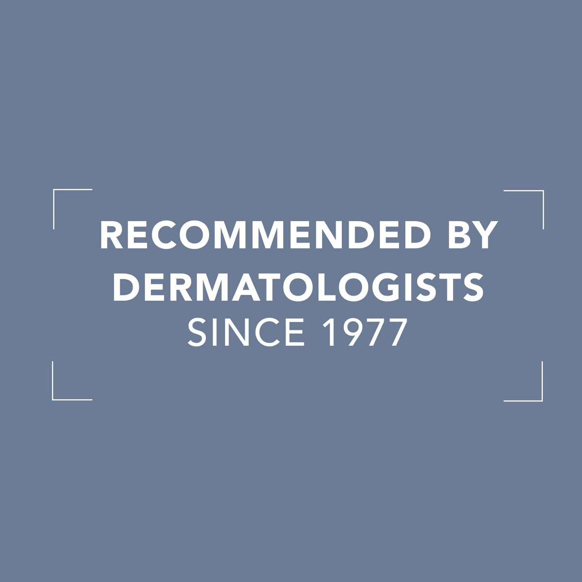 Text 'Recommended by dermatologists since 1977' on a blue background