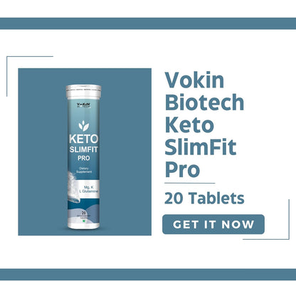 Vokin Biotech Keto SlimFit Pro Tablets For Weight Loss Dietary Supplement Effervescent Water Soluble (20 Tablets)