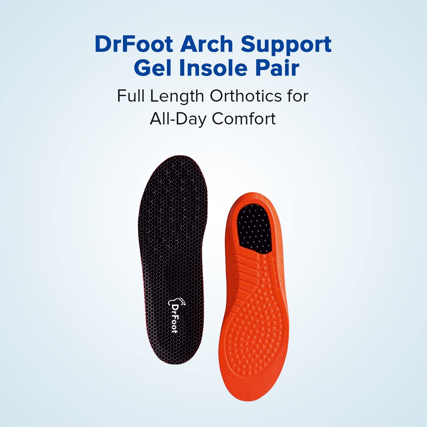 Dr Foot Arch Support Gel Insole Pair | For All-Day Comfort | Shoe Inserts for Flat Feet, Plantar Fasciitis, High Arch, Foot Pain | Full-Length Orthotics | For Men & Women 1 Pair (Large Size)