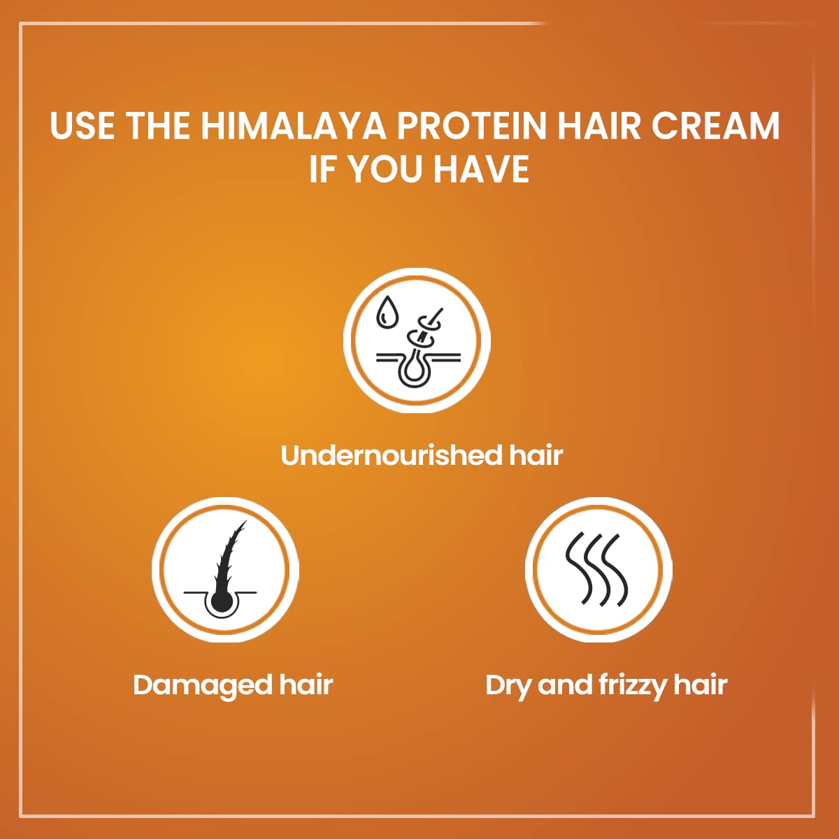 Himalaya Protein Hair Cream advertisement with icons for undernourished, damaged, and dry/frizzy hair on an orange background.