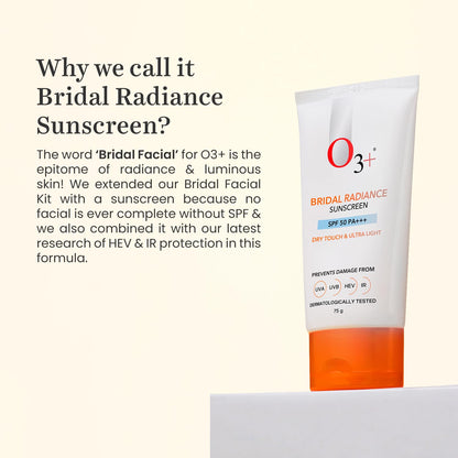 O3+ Bridal Radiance Sunscreen SPF 50 PA +++ Dry Touch & Ultra Light Non-greasy and leaves no white cast Prevents Damage From UVA | UVB | HEV | IR | Dermatologist Tested | 75g