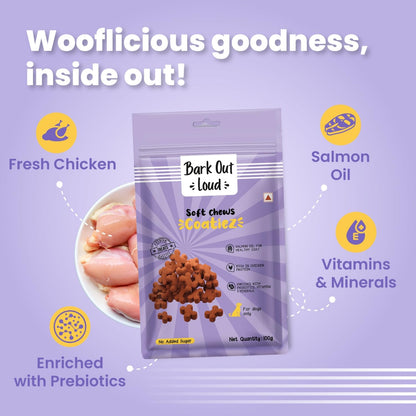 BARK OUT LOUD - Coatiez Soft Chews DogTreats | Fresh Chicken, No Sugar | -Salmon Oil Omega Fatty Acids | Prebiotics, Vitamins & Minerals - 100 GMS