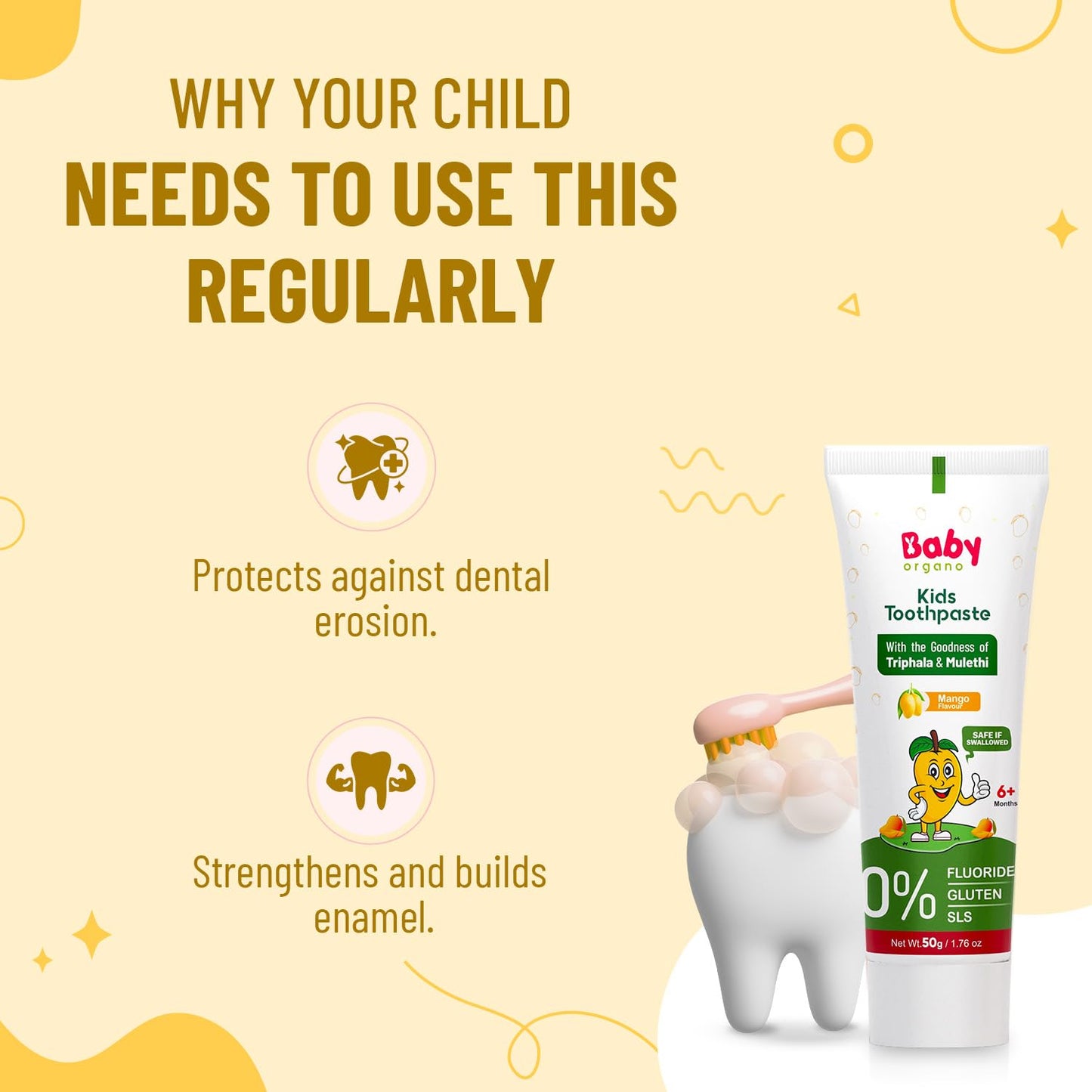 BabyOrgano Ayurvedic Kids Toothpaste for 6+ Months | Mango Flavour | Babool, Mulethi, Triphala & Khadir | Strengthens Gums & Cavity Prevention | Fluoride & SLS Free | FDCA Approved | 50g (Pack of 1)
