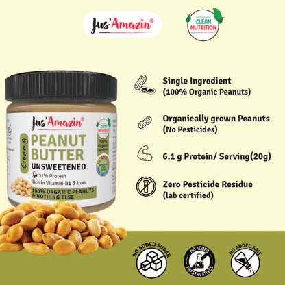 Jus' Amazin Creamy Organic Peanut Butter - Unsweetened | 31% Protein | Single Ingredient - 100% Organic Peanuts (no added Sugar/Salt) | Dairy Free | Keto | Clean Nutrition