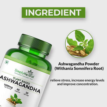 Simply Herbal 1000mg Ashwagandha Capsules for General Wellness, Improves Vitality, Manage Stress & Anxiety, Boost Energy & Strength, Rejuvenates Mind & Body - 60 Veg Capsules
