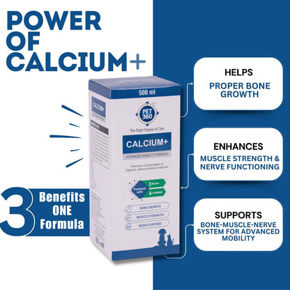 PET360 Calcium+ Advanced Mobility Formula with Calcium, Amino Acids & Vitamins for Dogs & Cats | Bone Growth, Muscle Strength & Nerve Support | Nutritional Supplements for Pets - 500 ml
