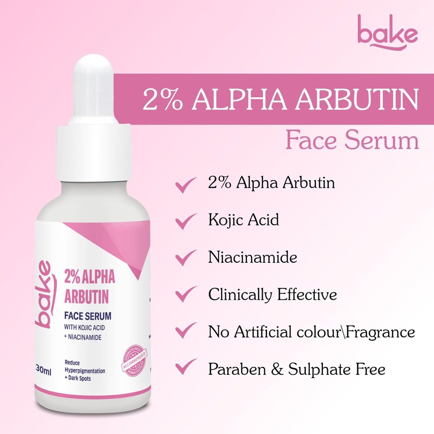 BAKE 2% Alpha Arbutin & Kojic Acid Face Serum Niacinamide for Dark Spots,Pigmentation & Tan Removal | Reduces Dark Spots, Controls Melanin Production & Evens Out Skin Tone | For Men & Women | 30ml