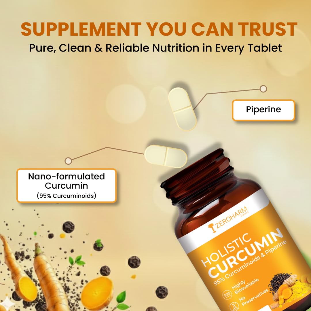 ZEROHARM Holistic Nano Curcumin Tablets with 95% Curcuminoids & Piperine | Turmeric Supplement for Joints, Immunity & Pain Relief | Antioxidant and Anti Inflammatory | For Men & Women | 60 Tablets