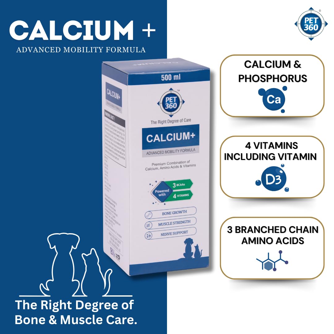 PET360 Calcium+ Advanced Mobility Formula with Calcium, Amino Acids & Vitamins for Dogs & Cats | Bone Growth, Muscle Strength & Nerve Support | Nutritional Supplements for Pets - 500 ml