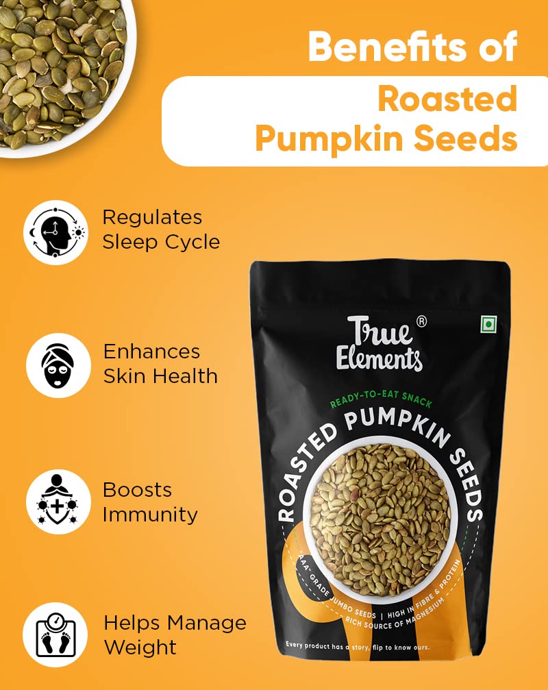 True Elements Roasted Pumpkin Seeds 500g - Protein Snacks | Premium AAA Grade Seeds for Eating | Immunity Booster Seeds | Fibre Rich Superfood