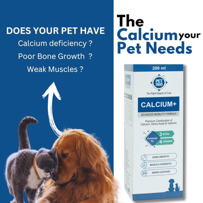 PET360 Calcium+ Advanced Mobility Formula for Dogs & Cats - 200ml | It has Calcium, Amino Acids & Vitamins for Bone Growth, Muscle Strength & Nerve Support