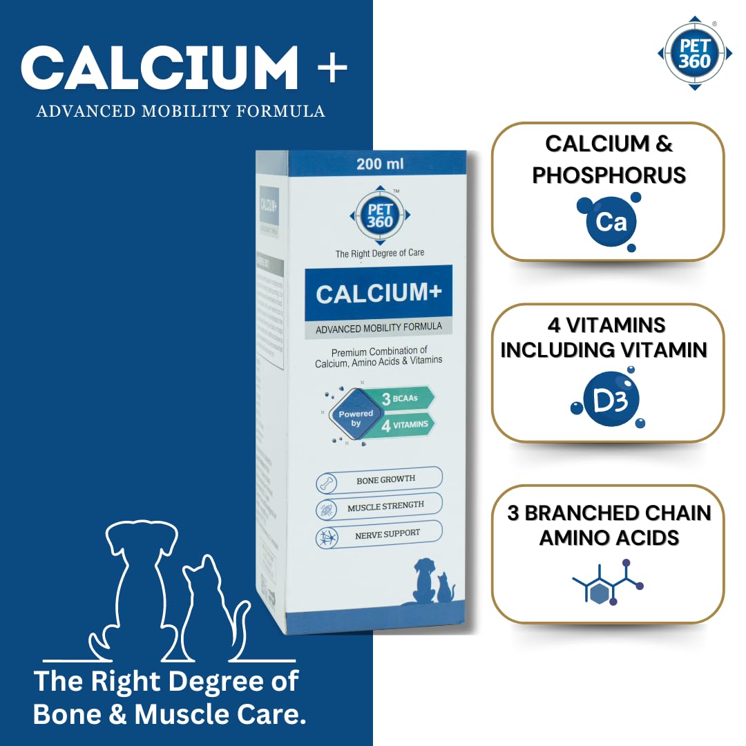 PET360 Calcium+ Advanced Mobility Formula for Dogs & Cats - 200ml | It has Calcium, Amino Acids & Vitamins for Bone Growth, Muscle Strength & Nerve Support