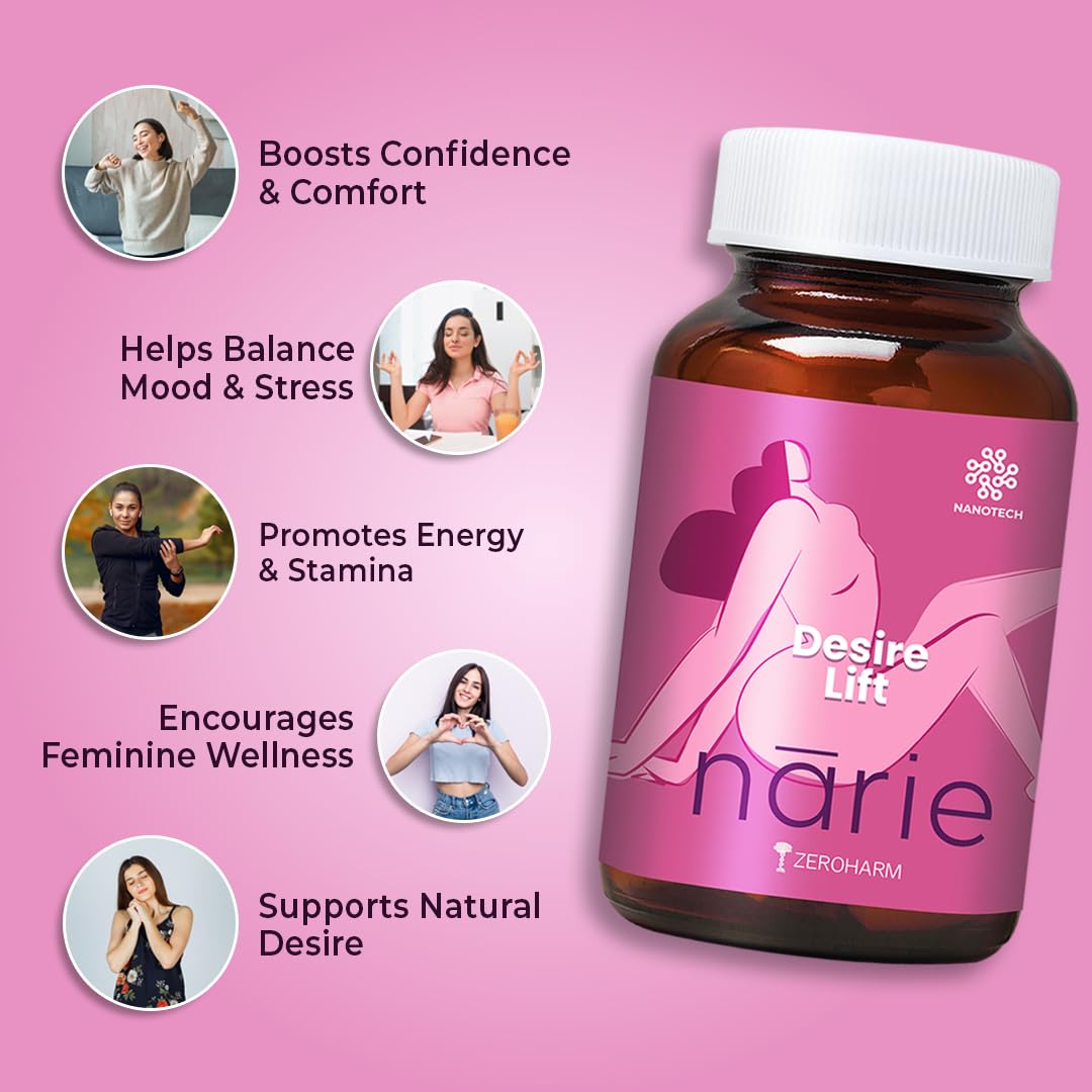 ZEROHARM Narie Desire Lift | with Maca Root, Ginseng, Ashwagandha, Safed Musli, L-Arginine for Intimate Wellness, Confidence, & Energy for Women - Plant Based Supplement - 60 Nano Formulated Capsules
