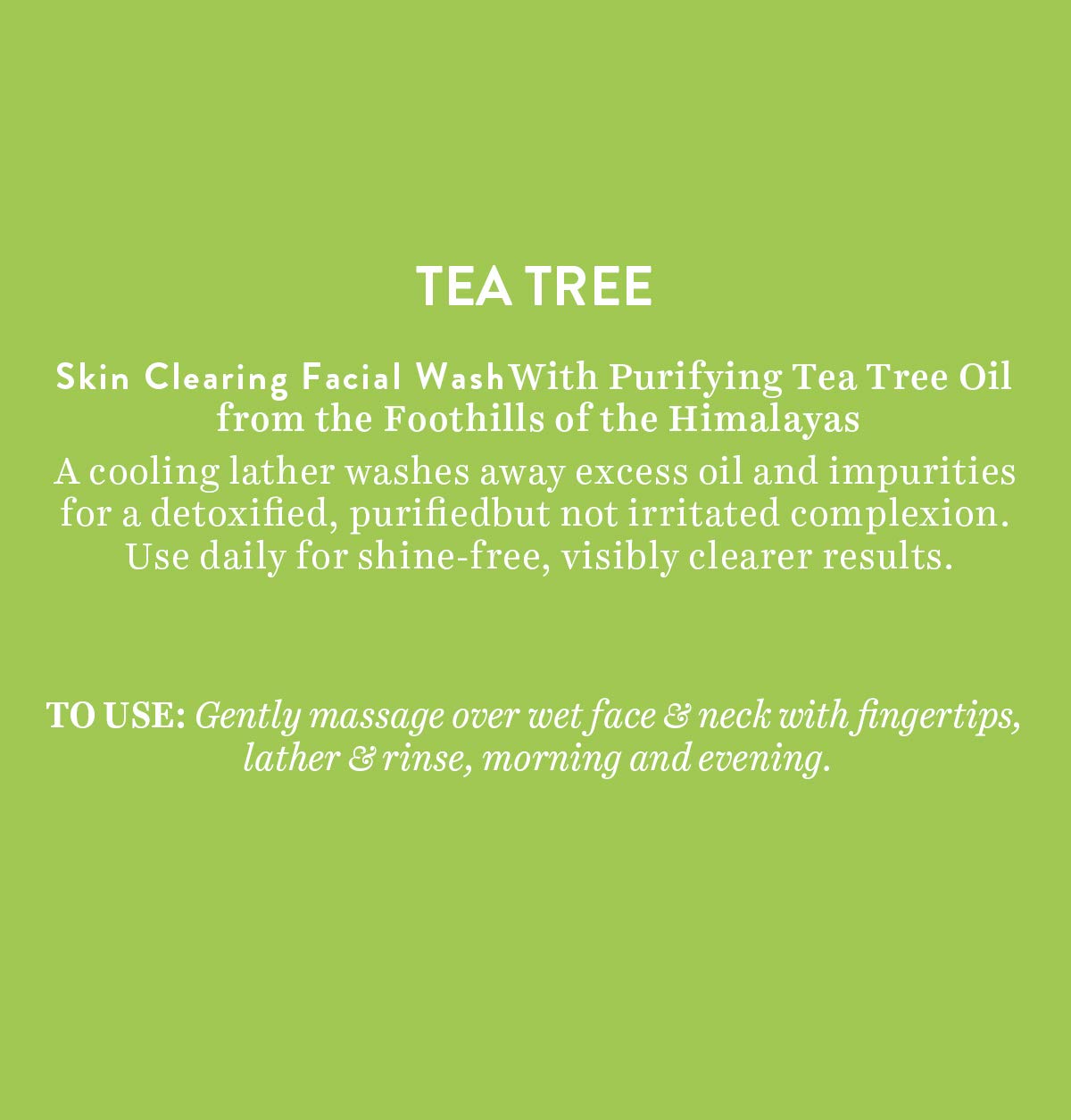 Tea tree skin clearing facial wash description on a green background