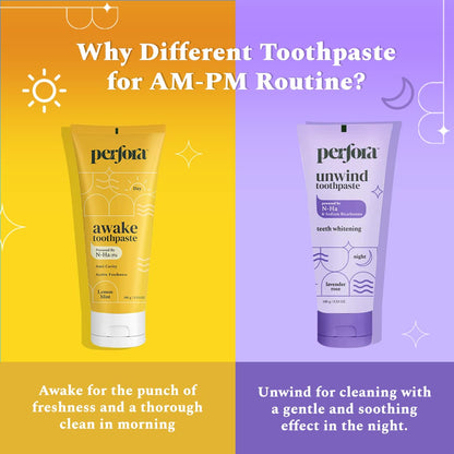 Perfora Daily Routine Oral Care Combo: Awake & Unwind Toothpaste For Active Freshness, Cavity Prevention & Teeth Whitening | Fluoride & SLS Free Tooth paste For Adults & Kids | 200 g (100 g x 2)