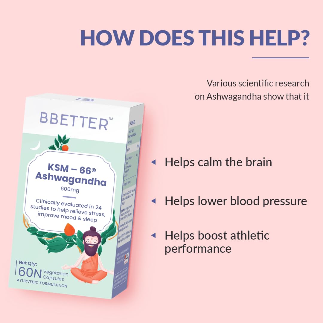 BBETTER Ashwagandha KSM 66 Capsules 600mg | Lab Tested | Lab Report Attached | Ashvagandha Tablet For Stress, Sleep Management & Anxiety Relief | Rejuvenates Mind & Body | 60 Veg aswagandha Capsules