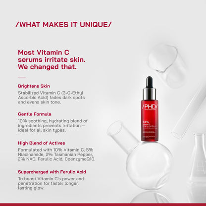/PHD/ 10% Vitamin C Brightening Serum | For Glowing skin, Oily skin, Dry skin | Dark Spots & Uneven Tone Treatment | Face serum for Women & Men | Formulated with Global Dermatologists 30ml