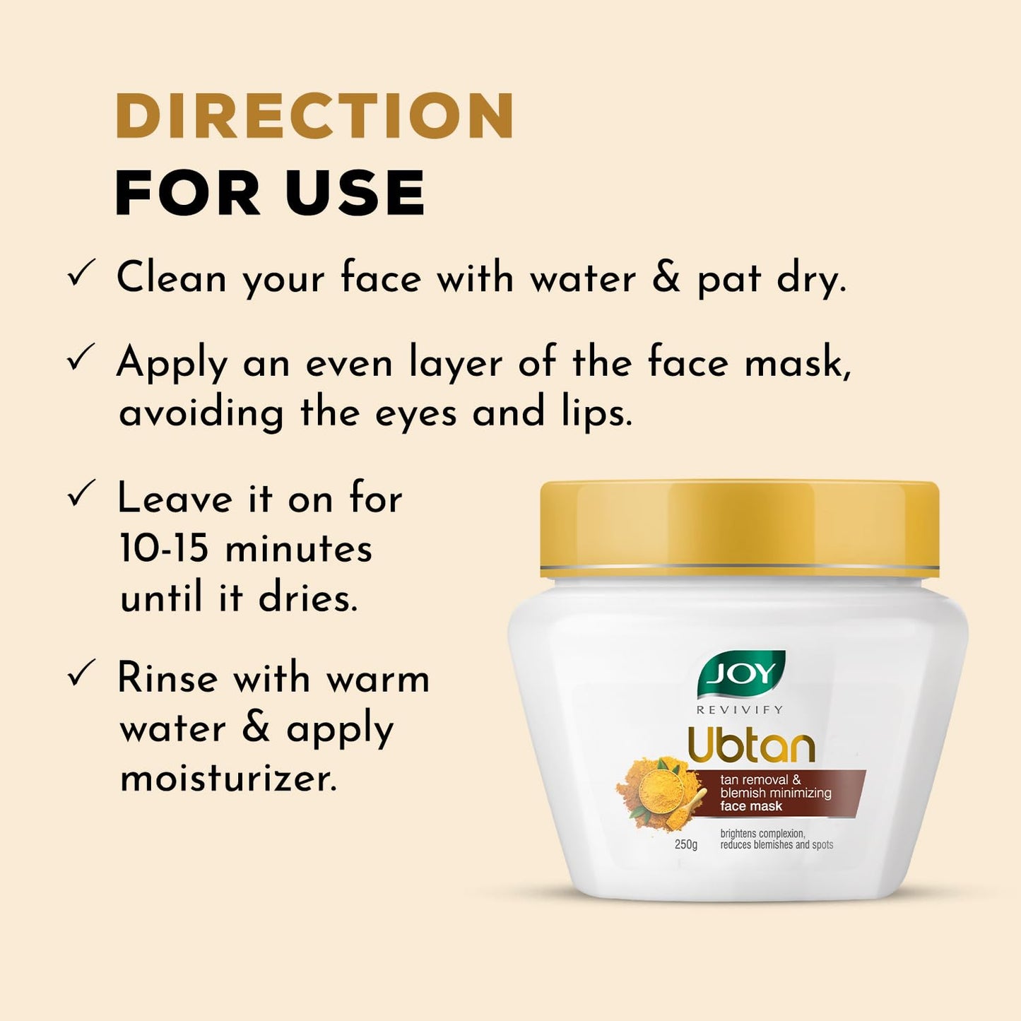 Joy Ubtan Tan Removal Face Pack (250gm) | Detan Pack with Kaolin Clay, Sandalwood, Turmeric & Saffron for Natural Glow | Exfoliates Skin & Minimizes Blemishes | For All Skin Types; Men & Women