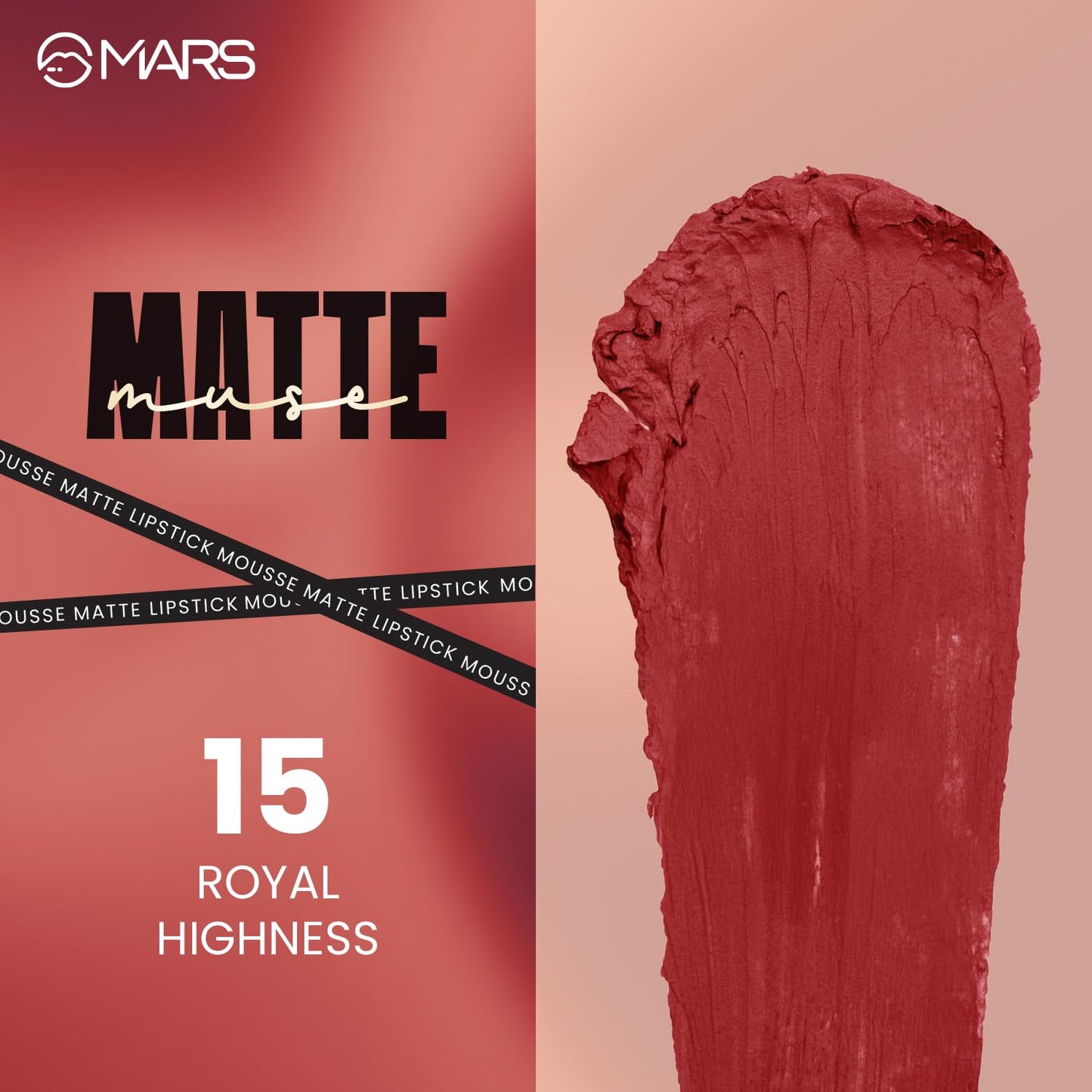 MARS Matte Muse Mousse Lipstick (3ml) (15-ROYAL HIGHNESS) with Doe-Foot Applicator | Highly Pigmented | Smooth Texture | Hydrating Formula | Blurry Lips Effect