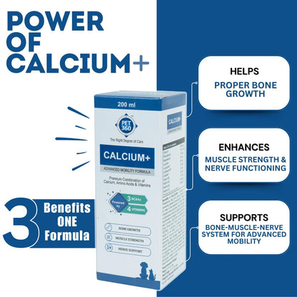 PET360 Calcium+ Advanced Mobility Formula for Dogs & Cats - 200ml | It has Calcium, Amino Acids & Vitamins for Bone Growth, Muscle Strength & Nerve Support