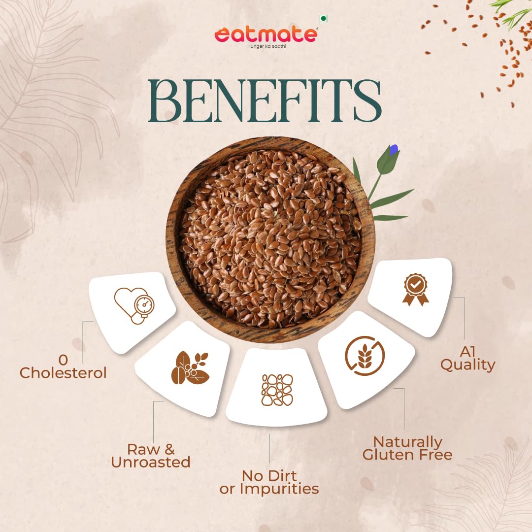 Eatmate Premium Flax Seeds | Raw & Natural Alsi Seeds | Rich in Protein & Dietary Fibre | High in Antioxidants & Iron | Healthy Superfood for Smoothies, Salads & Daily Nutrition