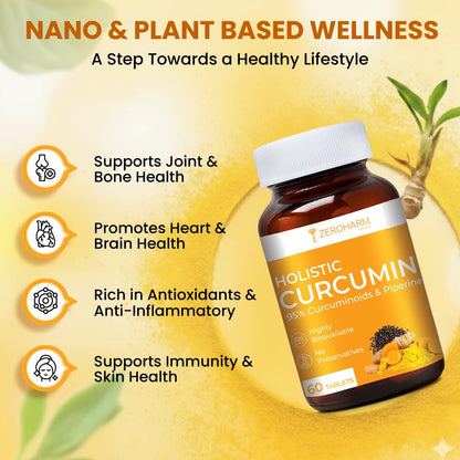 ZEROHARM Holistic Nano Curcumin Tablets with 95% Curcuminoids & Piperine | Turmeric Supplement for Joints, Immunity & Pain Relief | Antioxidant and Anti Inflammatory | For Men & Women | 60 Tablets