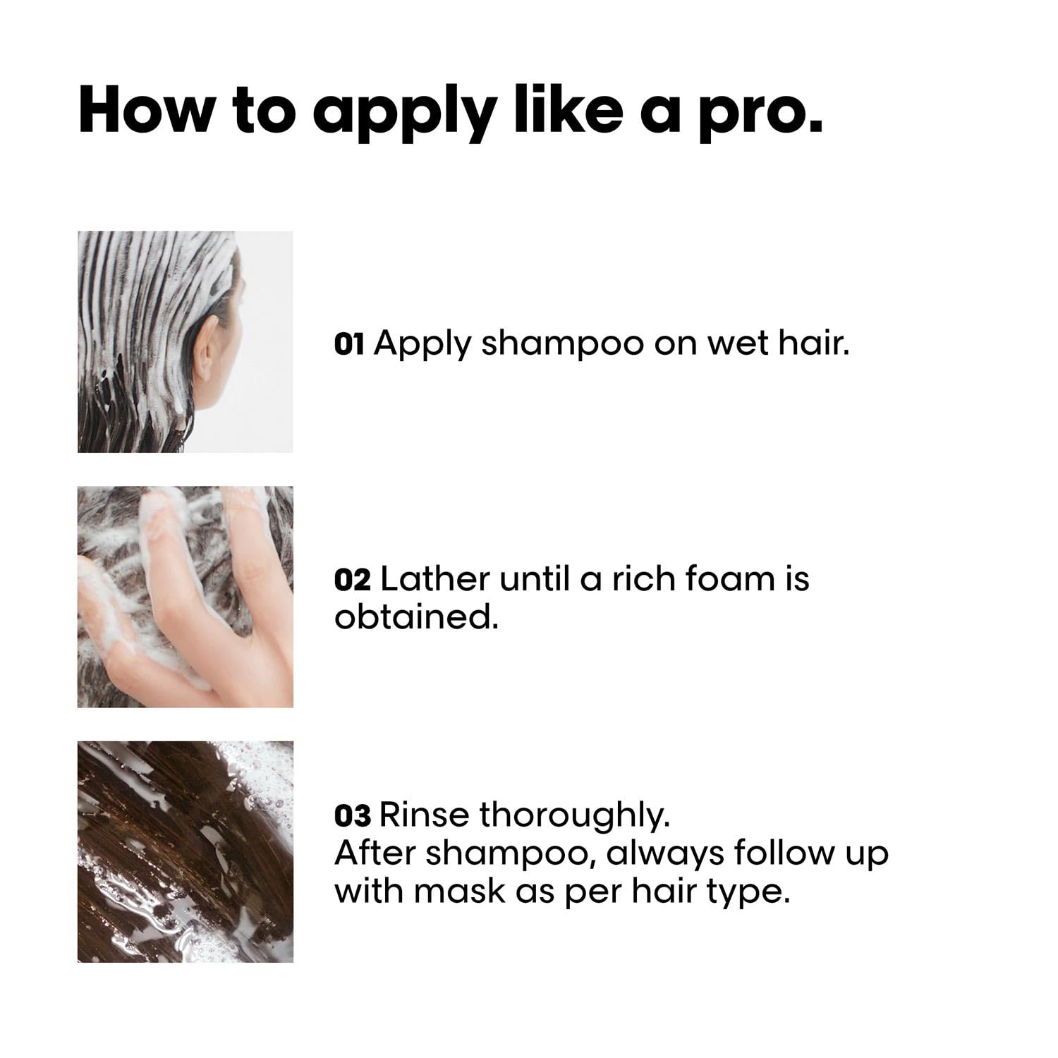 Instructions on how to apply shampoo with images of wet hair, lathering, and rinsing.