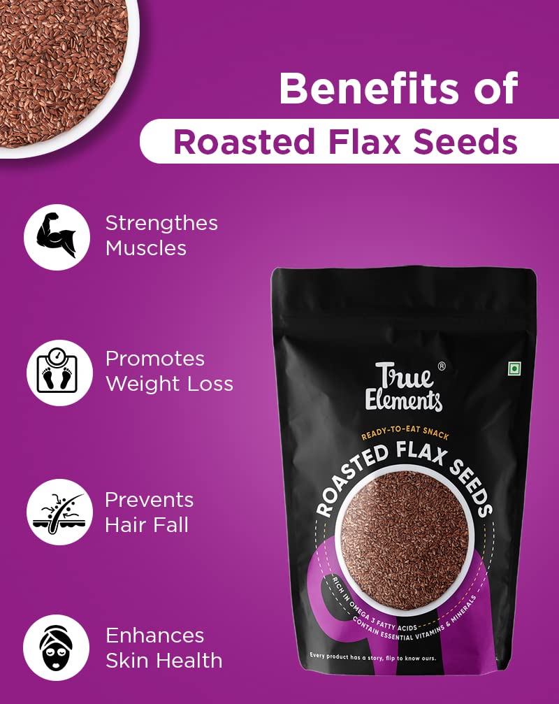 Roasted Flax Seeds by True Elements - Flax Seeds for Hair Growth | Alsi Seeds | Edible Seeds | Fibre & Protein Rich Superfood | Diet Food for Weight Loss