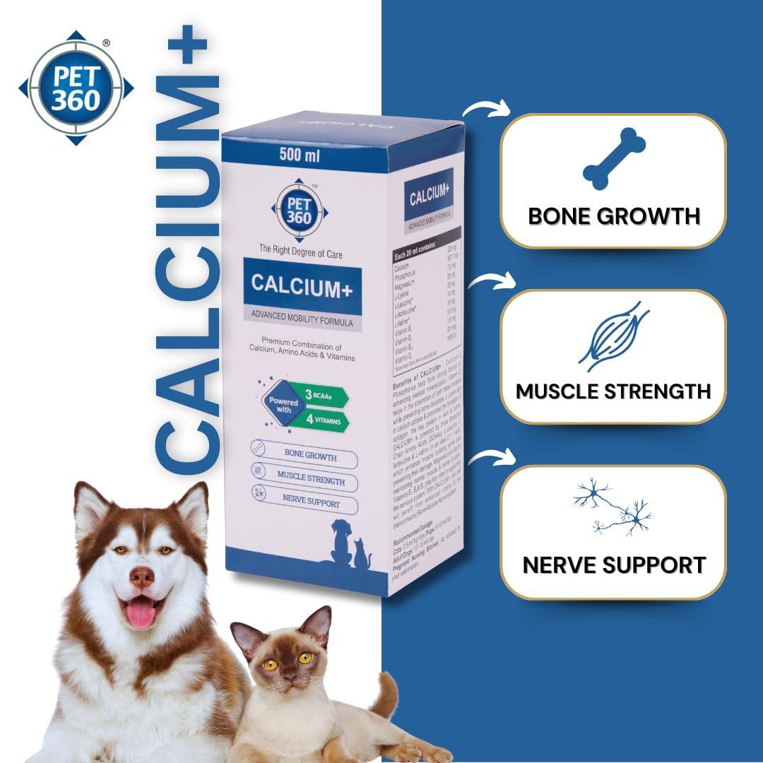 PET360 Calcium+ Advanced Mobility Formula with Calcium, Amino Acids & Vitamins for Dogs & Cats | Bone Growth, Muscle Strength & Nerve Support | Nutritional Supplements for Pets - 500 ml