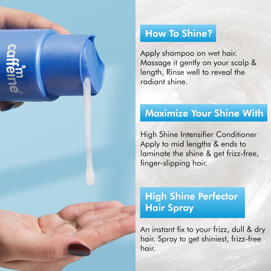 Caffeine shampoo being applied with text on how to achieve shine and maximize it with conditioner and hair spray.