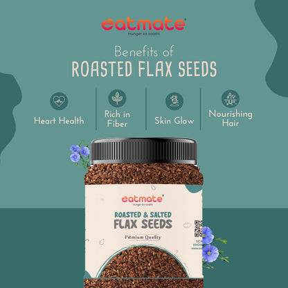 Eatmate Roasted & Salted Flax Seeds | Omega 3, High Fiber & Protein Rich Alsi Seeds | Gluten Free Healthy Snack for Daily Diet | Natural Vegetarian Seeds for Hair, Skin & Heart Health