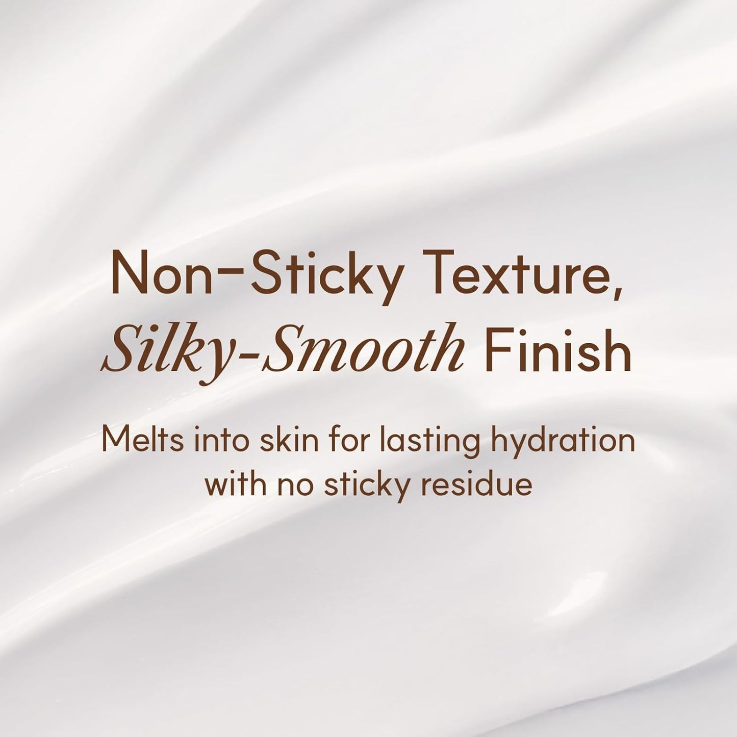 Text on a white background describing a non-sticky texture and silky-smooth finish.