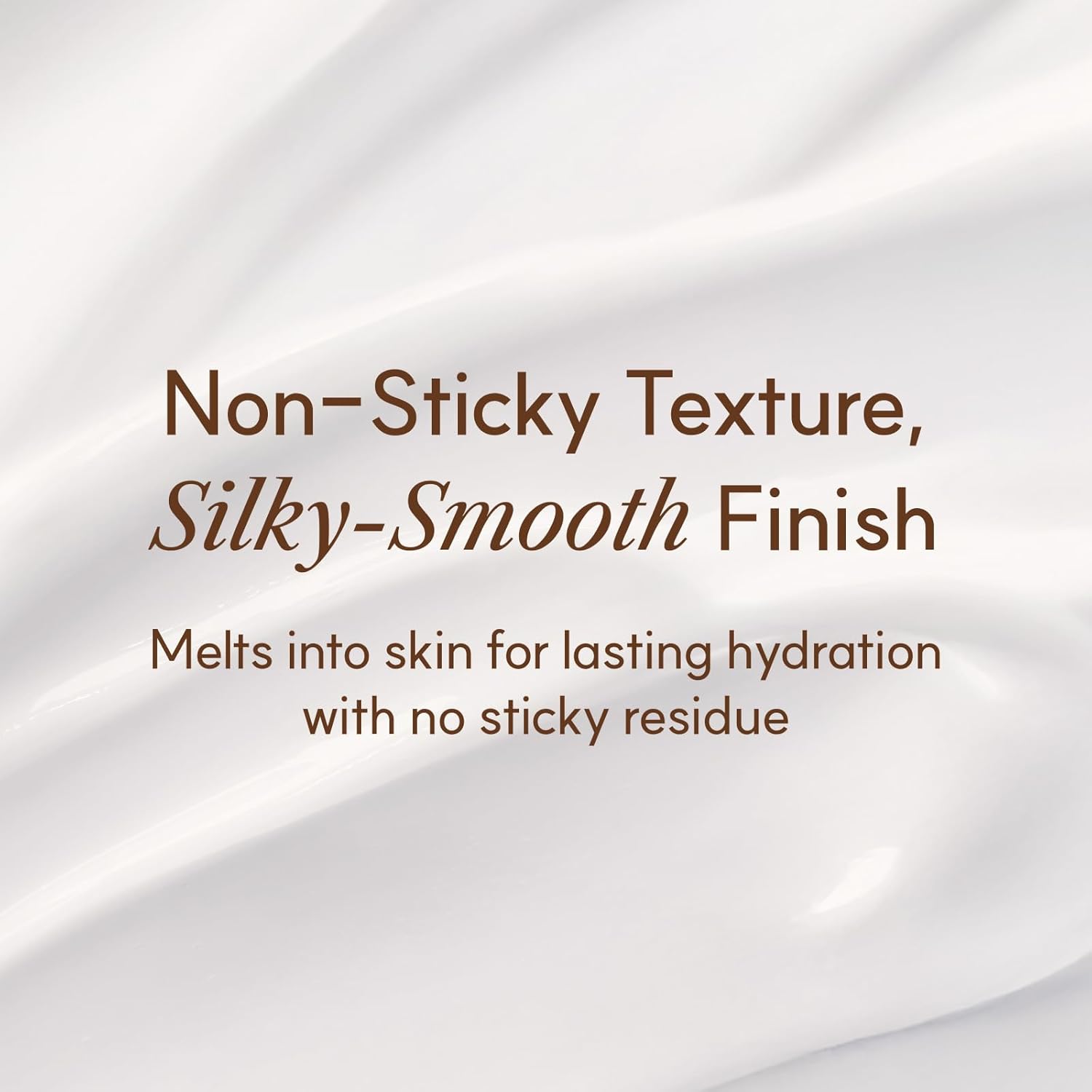 Text on a white background describing a non-sticky texture and silky-smooth finish.