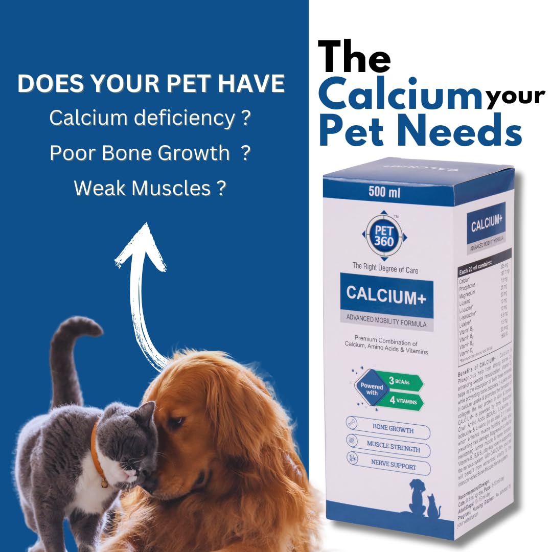 PET360 Calcium+ Advanced Mobility Formula with Calcium, Amino Acids & Vitamins for Dogs & Cats | Bone Growth, Muscle Strength & Nerve Support | Nutritional Supplements for Pets - 500 ml