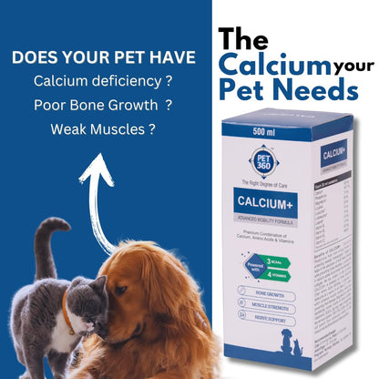 PET360 Calcium+ Advanced Mobility Formula with Calcium, Amino Acids & Vitamins for Dogs & Cats | Bone Growth, Muscle Strength & Nerve Support | Nutritional Supplements for Pets - 500 ml