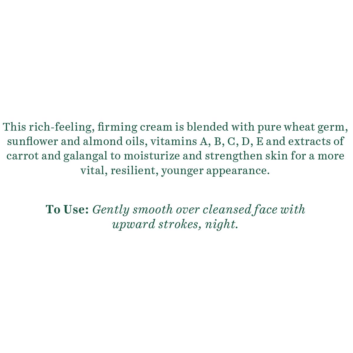 Text description of a rich-feeling firming cream with ingredients and usage instructions on a white background.