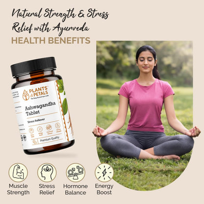 PLANTS & PETALS Ashwagandha Tablets, 60 Tablets Ayurvedic Ashwagandha tablets crafted for daily wellness, strength, stamina and vitality.