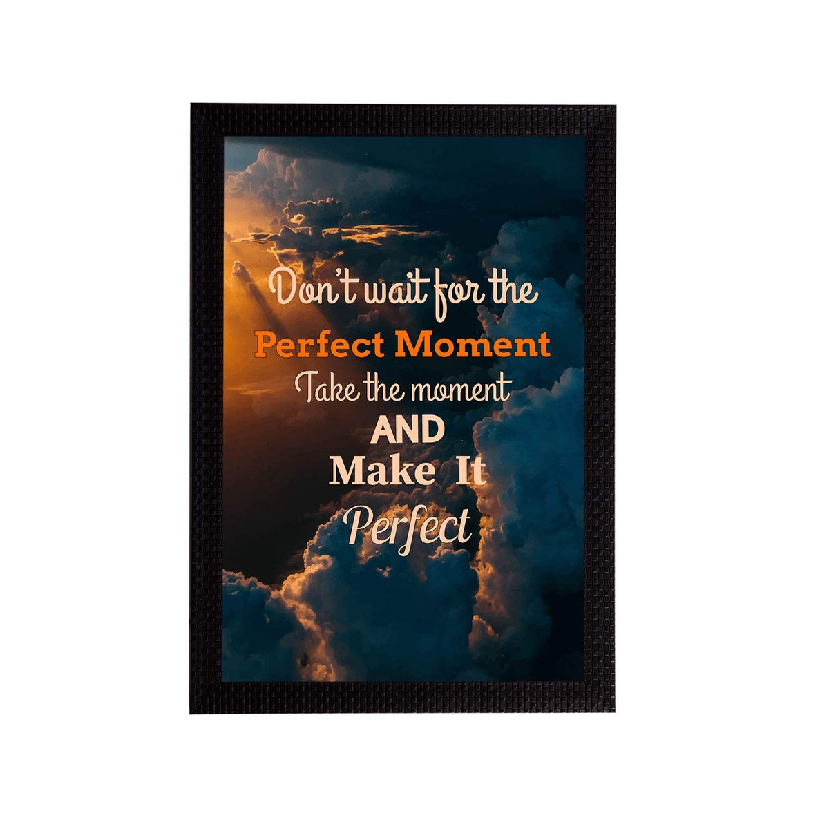 "Don't Wait For The Perfect Moment Take The Moment And Make It Perfect Motivational Quote Painting Digital Printed Wall Art For Living Room, Study Room, Home, Office Decor