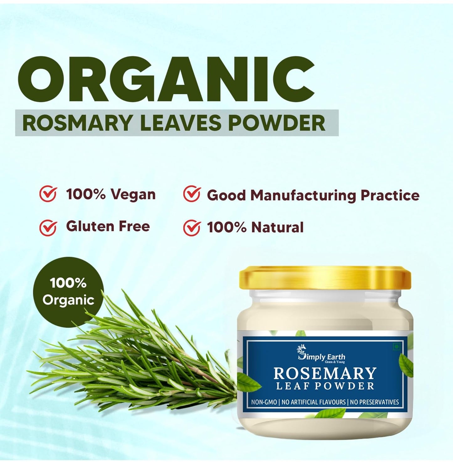 Simply Earth Rosemary Dried Leaves Powder For Hair Growth | Top Grade Leaves Rosemary Herb Tea | Organic | Natural Foods - 100 GM