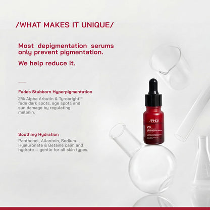 /PHD/ 2% Alpha Arbutin Depigmentation Serum | Alpha Arbutin for Pigmentation & Dark Spot | Pigmentation serum for Women & Men | Tyrobright™, Niacinamide | Tan removal | Fragrance-Free | 10ml