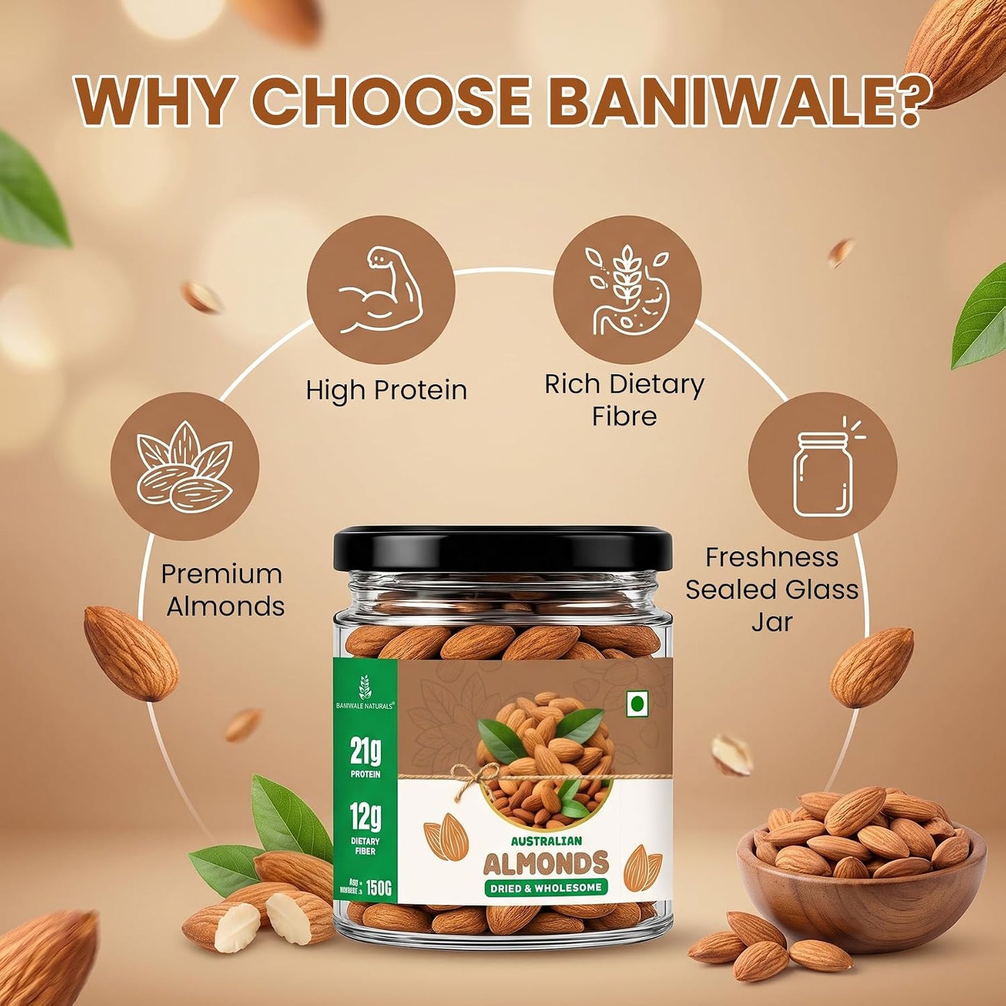 Baniwale Pure California Almonds/Badam Whole, 150g, Real Nuts, High in Fiber, Badam Giri, Rich in Protein, Magnesium, Phosphorus and Dietary Fibre, Nuts & Dry Fruits, Value Pack