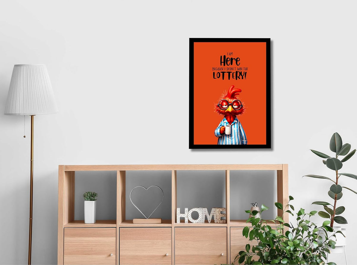 Funny Wall Decor Frame Ready to Hang | Humorous Quote Poster Wall Art for Office Desk Bedroom Hostel Room | Cute Cartoon Chicken Meme Photo Frame | Unique Gift for Friends & Coworkers